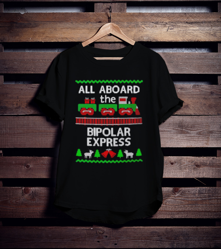 All Aboard The Bipolar Express Christmas Train With Reindeer And Trees T-Shirt