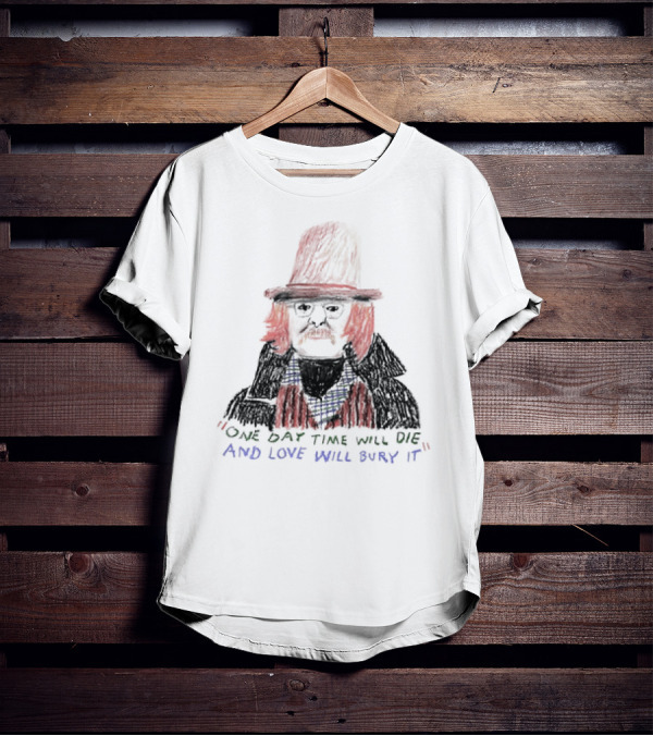 Richard Brautigan One Day Time Will Die And Love Will Bury It Drawing T-Shirt