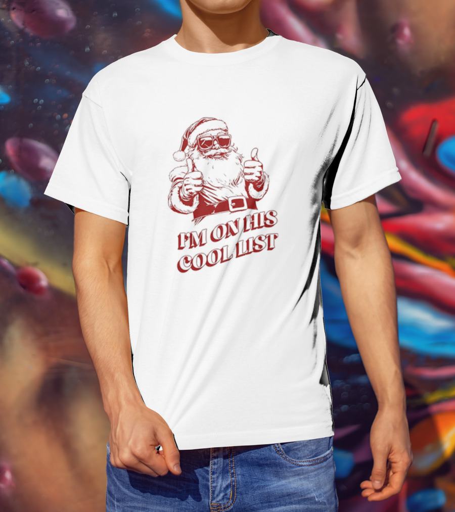 Santa Claus I'm On His Cool List Thumbs Up Christmas T-Shirt