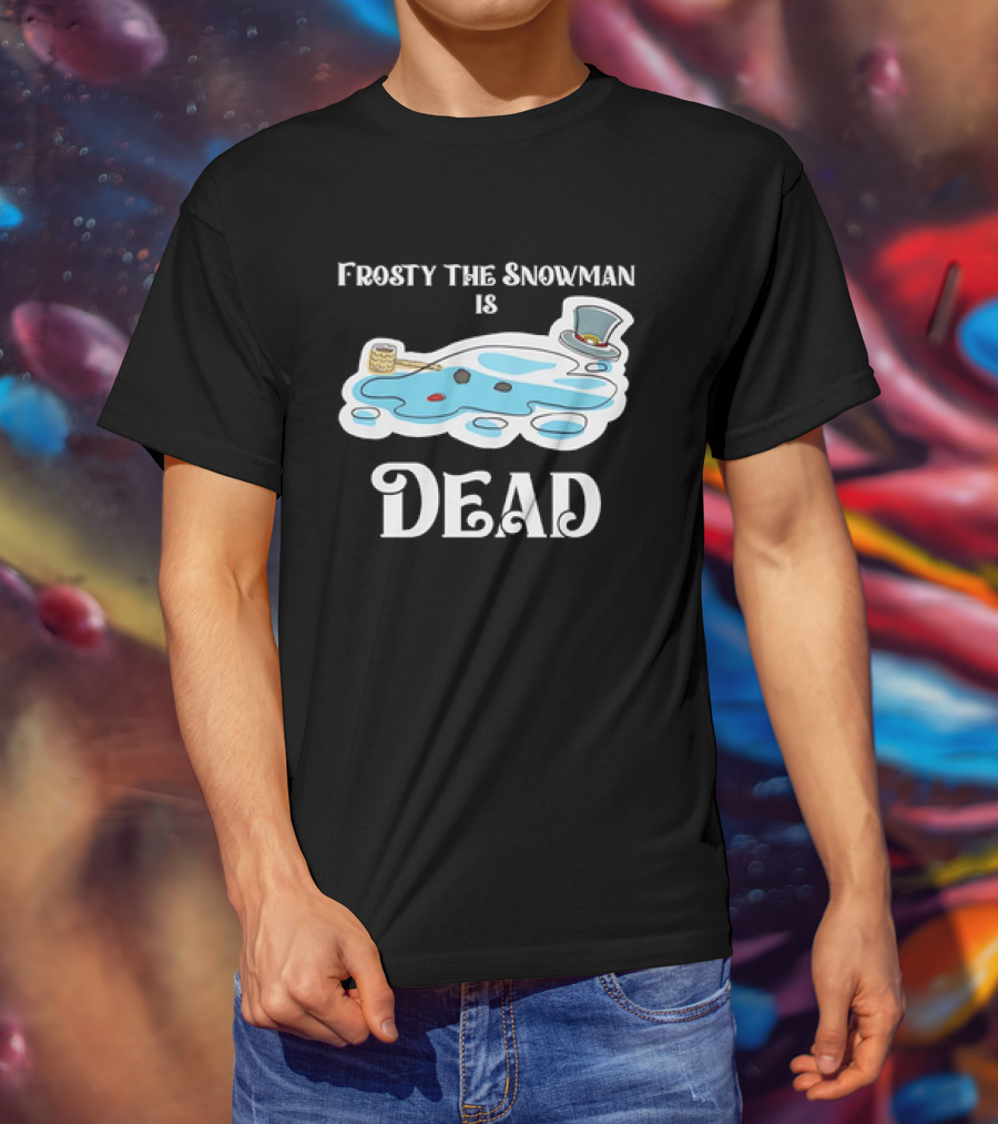 Frosty The Snowman Is Dead Melting Puddle Pipe Hat And Buttons T-Shirt