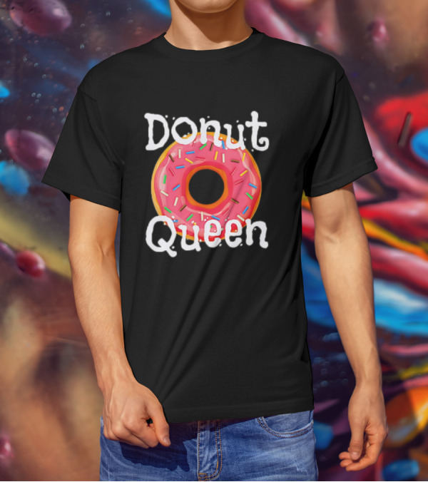 Donut Queen Food Lover Sweet Sprinkles T-Shirt