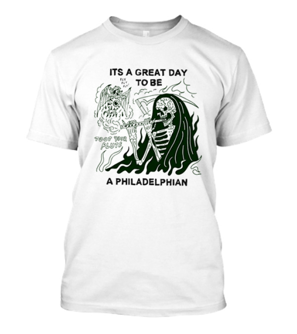 Skeleton Playing Flute With Owl It's A Great Day To Be A Philadelphian T-Shirt