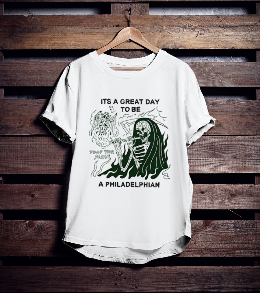 Skeleton Playing Flute With Owl It's A Great Day To Be A Philadelphian T-Shirt