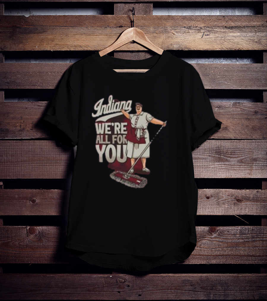 Indiana We're All For You Martha The Mop Lady T-Shirt