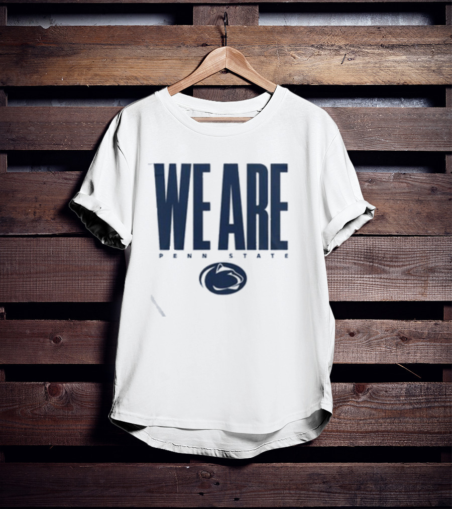 We Are Penn State Nittany Lion Pride T-Shirt