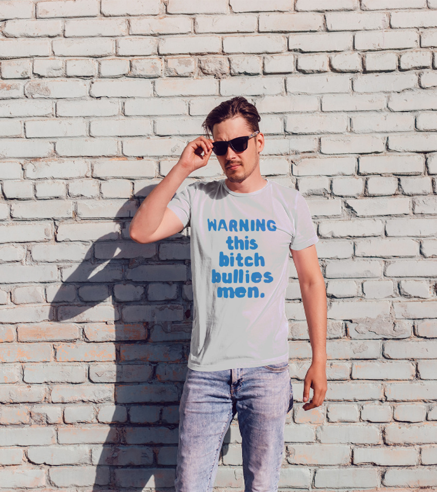 WARNING This Bitch Bullies Men T-Shirt
