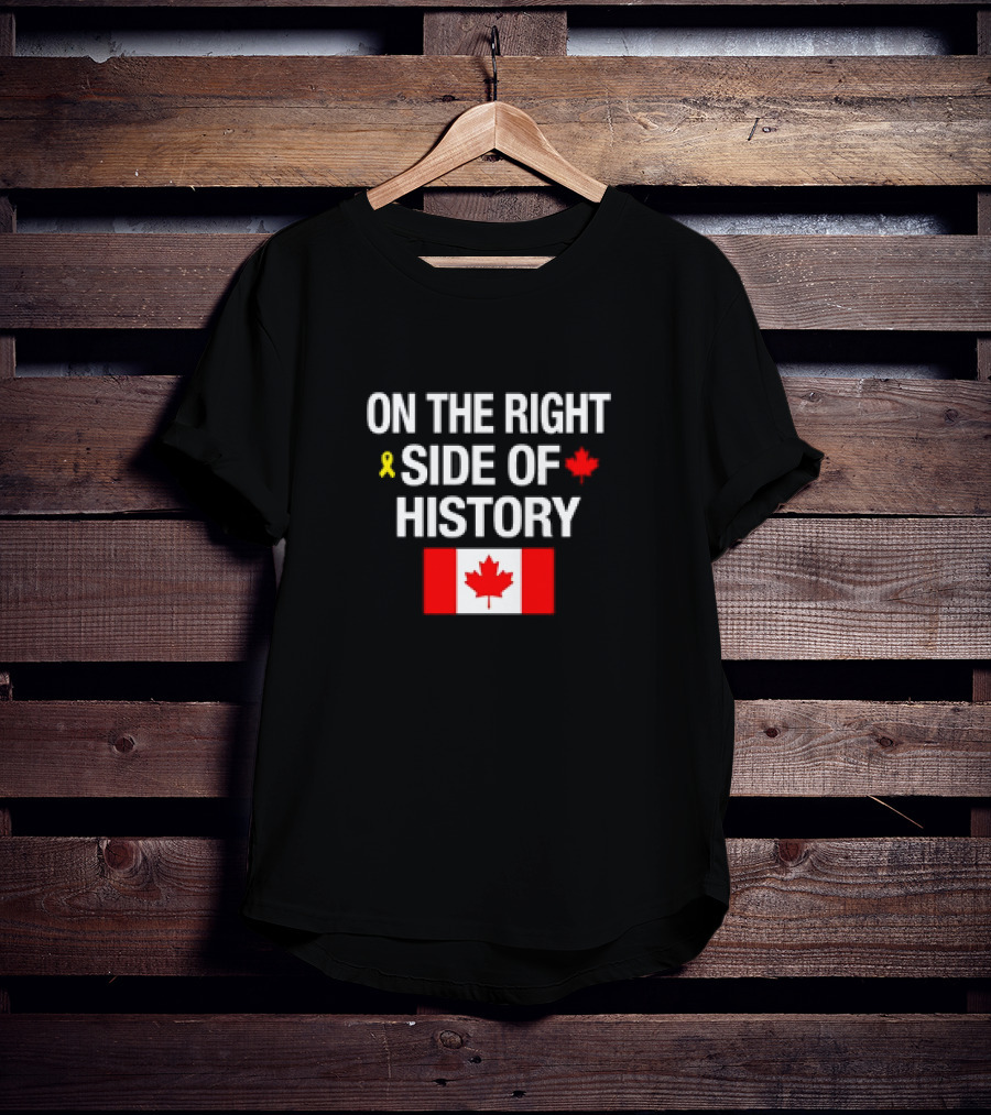 On The Right Side Of History Yellow Ribbon Red Maple Leaf Canada Flag T-Shirt