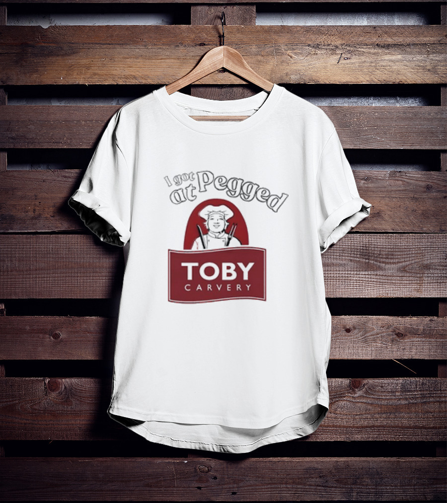 I Got Pegged At Toby Carvery Retro T-Shirt