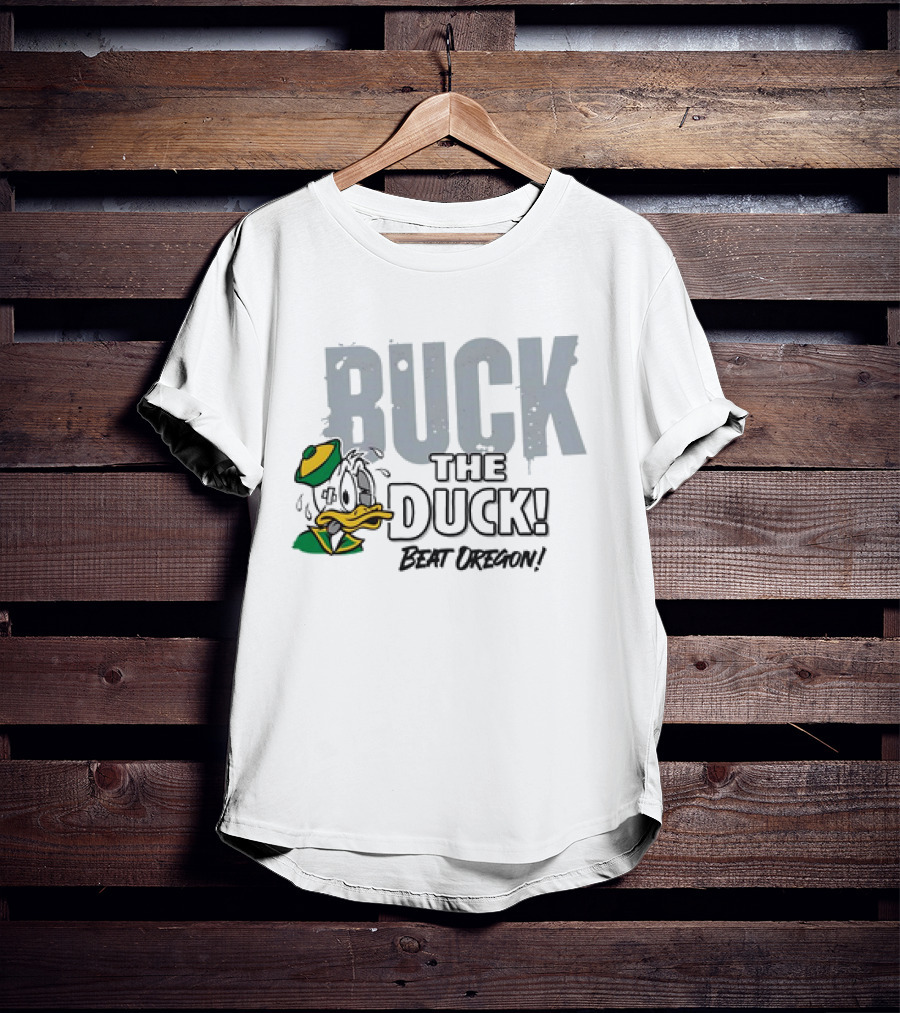 Buck The Duck Beat Oregon Ohio State Buckeyes T-Shirt