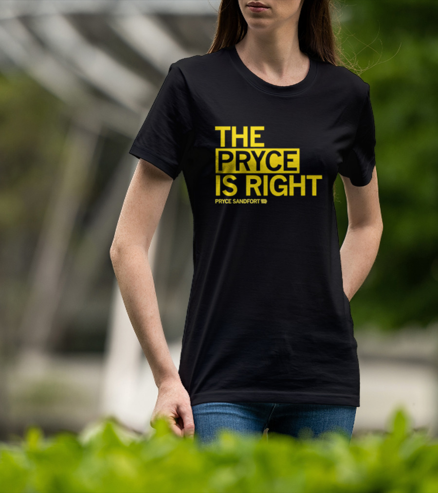 The Pryce Is Right Pryce Sandfort T-Shirt