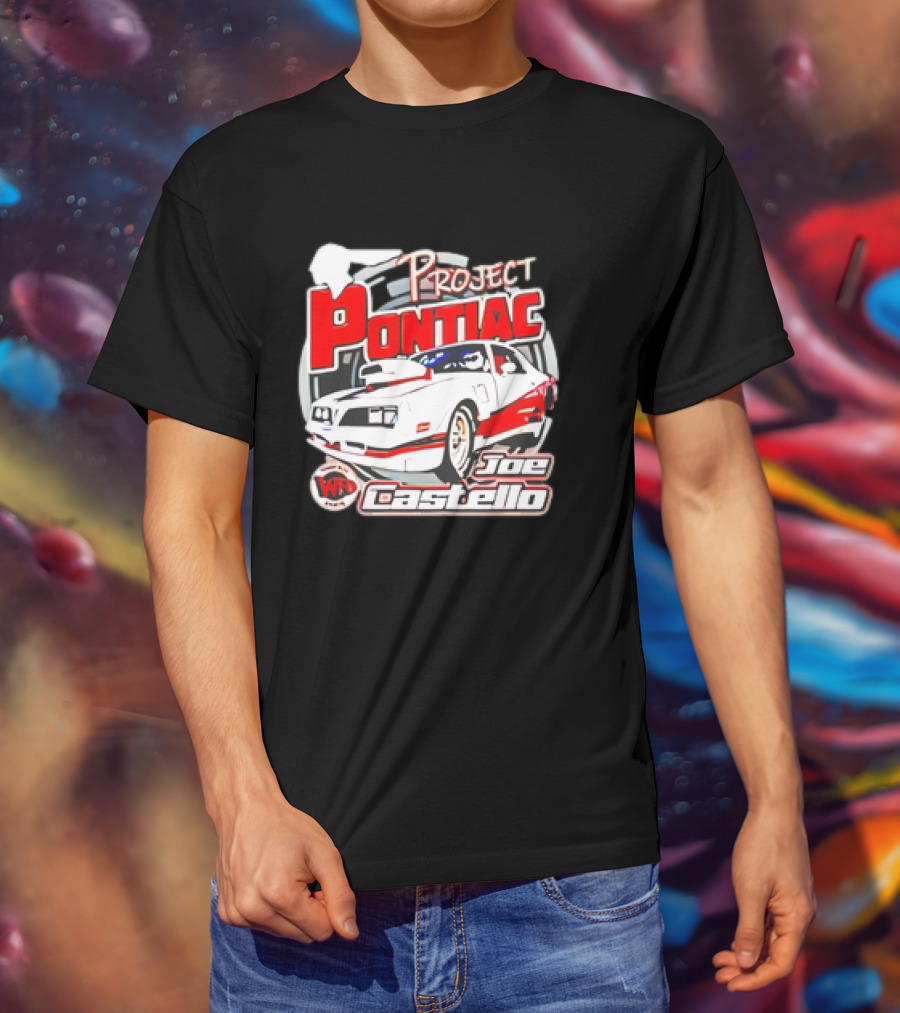 Project Pontiac Joe Castello WFC Racing Car T-Shirt