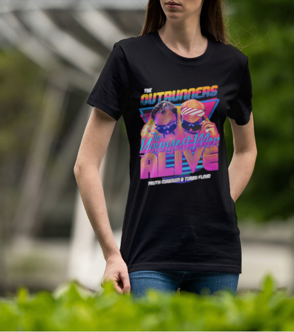 The Outrunners The Youngest Men Alive Truth Magnum And Turbo Floyd Retro Neon T-Shirt
