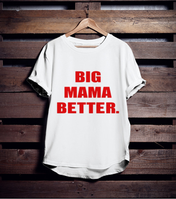 Big Mama Better Big Latto Wearing T-Shirt