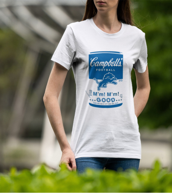 Dan Campbell's Football Soup Campbell's Lions M'm M'm Good Can We Do It Yes We Dan T-Shirt