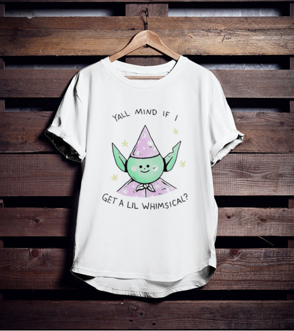 Y’all Mind If I Get A Lil Whimsical Cute Green Character In Starry Wizard Hat T-Shirt