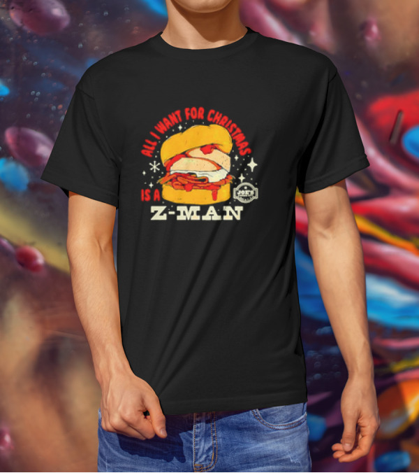 All I Want For Christmas Is A Z-Man Joe's KC Kansas City Christmas Burger T-Shirt