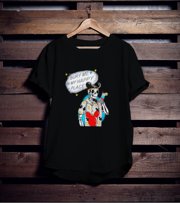 Bury Me In My Happy Place Skeleton With Mouse Ears And Drink T-Shirt