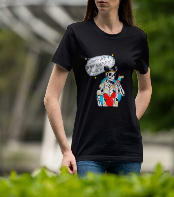 Bury Me In My Happy Place Skeleton With Mouse Ears And Drink T-Shirt