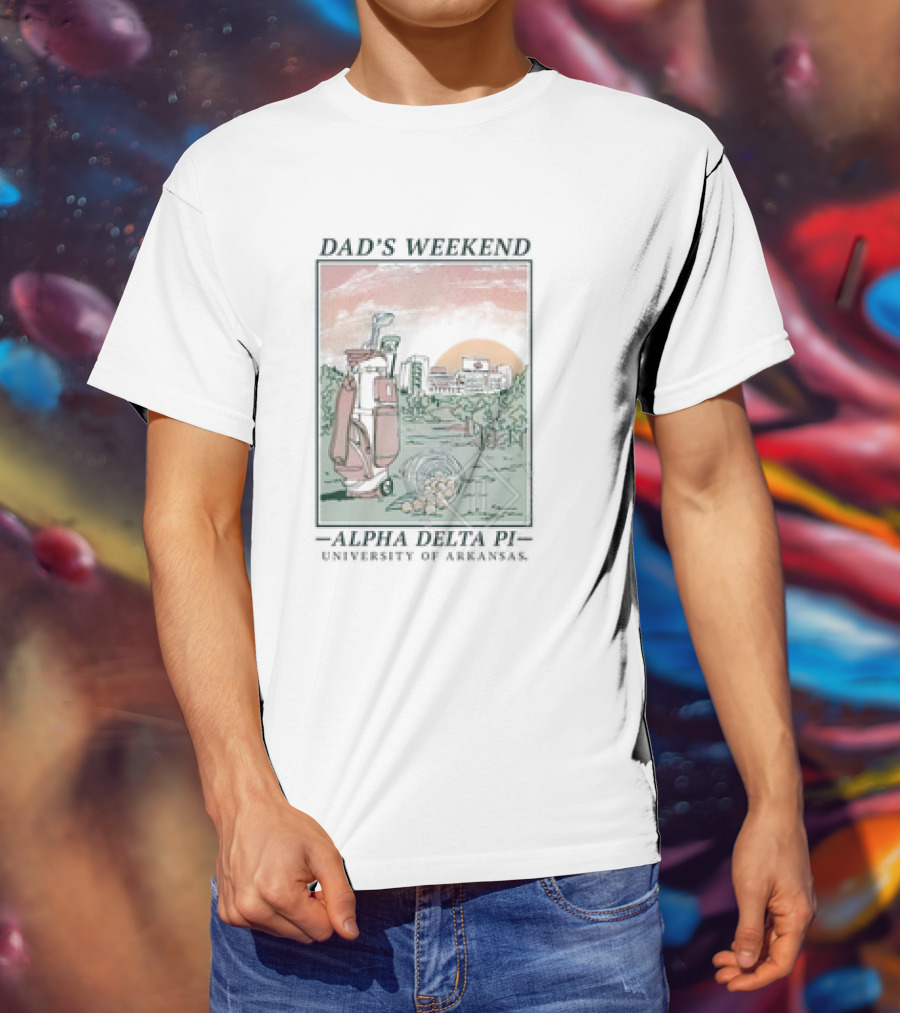 Dad’s Weekend Alpha Delta Pi University Of Arkansas Golf Scene T-Shirt