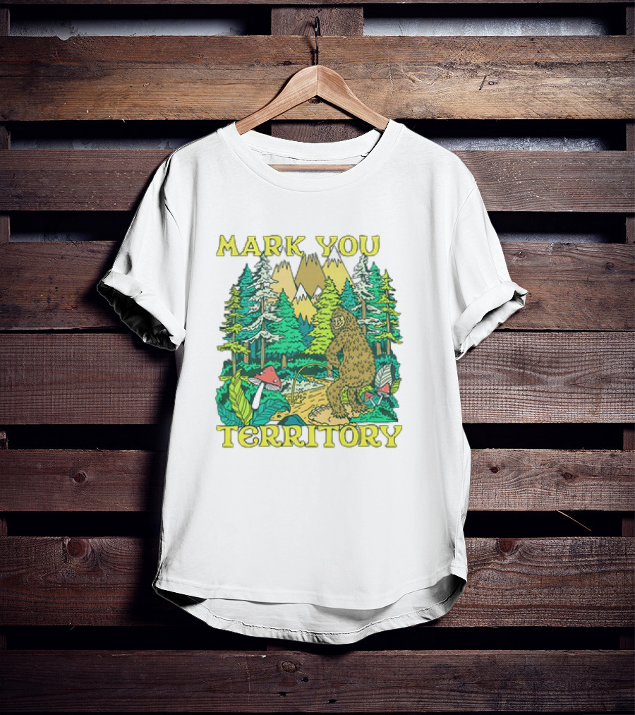 Mark Your Territory Bigfoot Forest Adventure T-Shirt