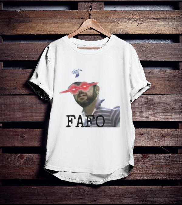 Gary Plauche FAFO PWYD Red Laser Eyes T-Shirt
