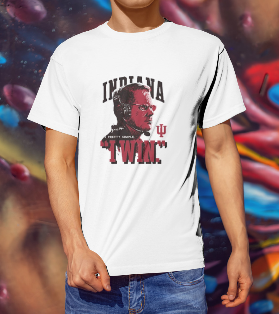 Indiana Hoosiers Coach Cignetti I WIN It's Pretty Simple IU T-Shirt