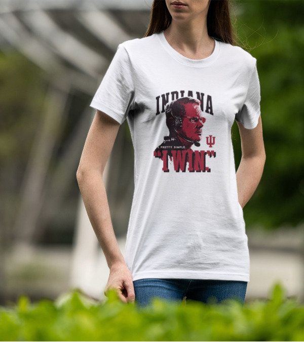 Indiana Hoosiers Coach Cignetti I WIN It's Pretty Simple IU T-Shirt