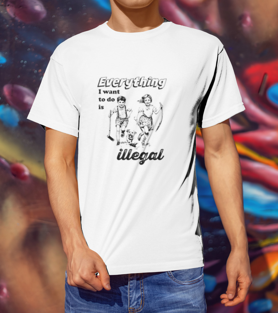 Everything I Want To Do Is Illegal Kids Running With Dog T-Shirt