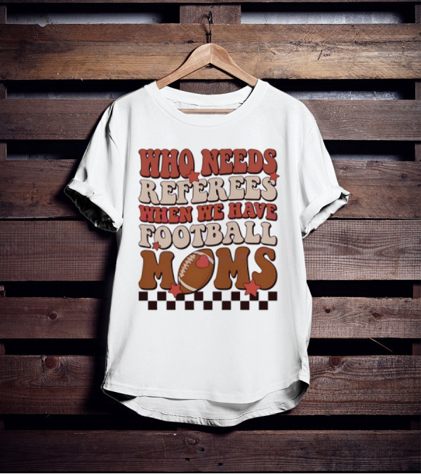 Who Needs Referees When We Have Football Moms Retro Checkerboard Football Stars T-Shirt