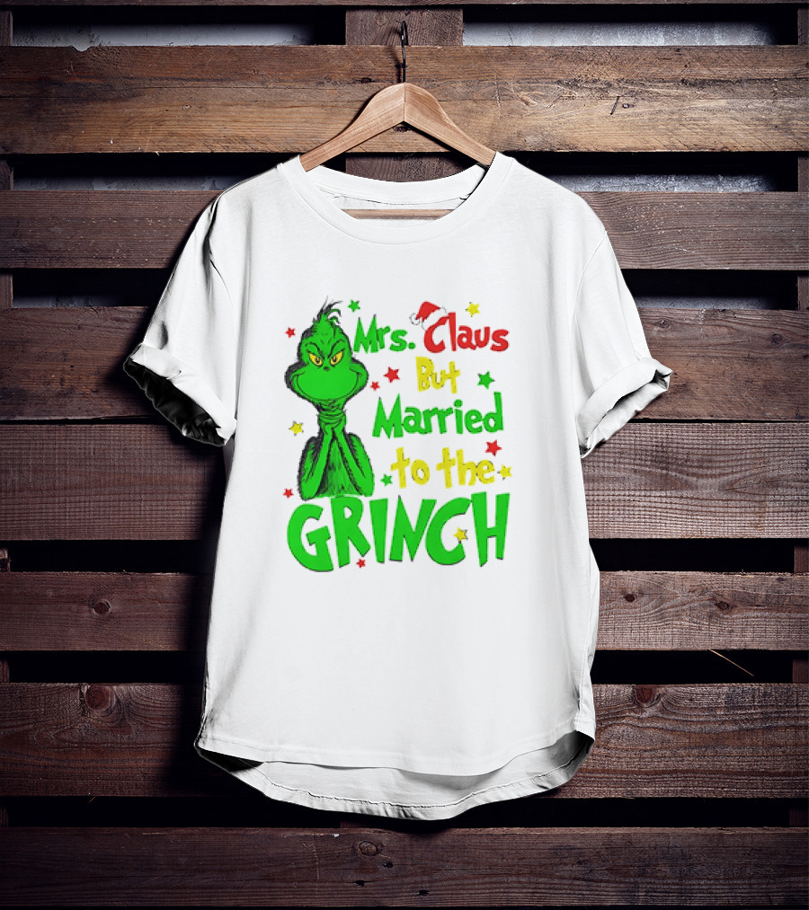 Mrs Claus But Married To The Grinch Green Character With Santa Hat And Stars T-Shirt
