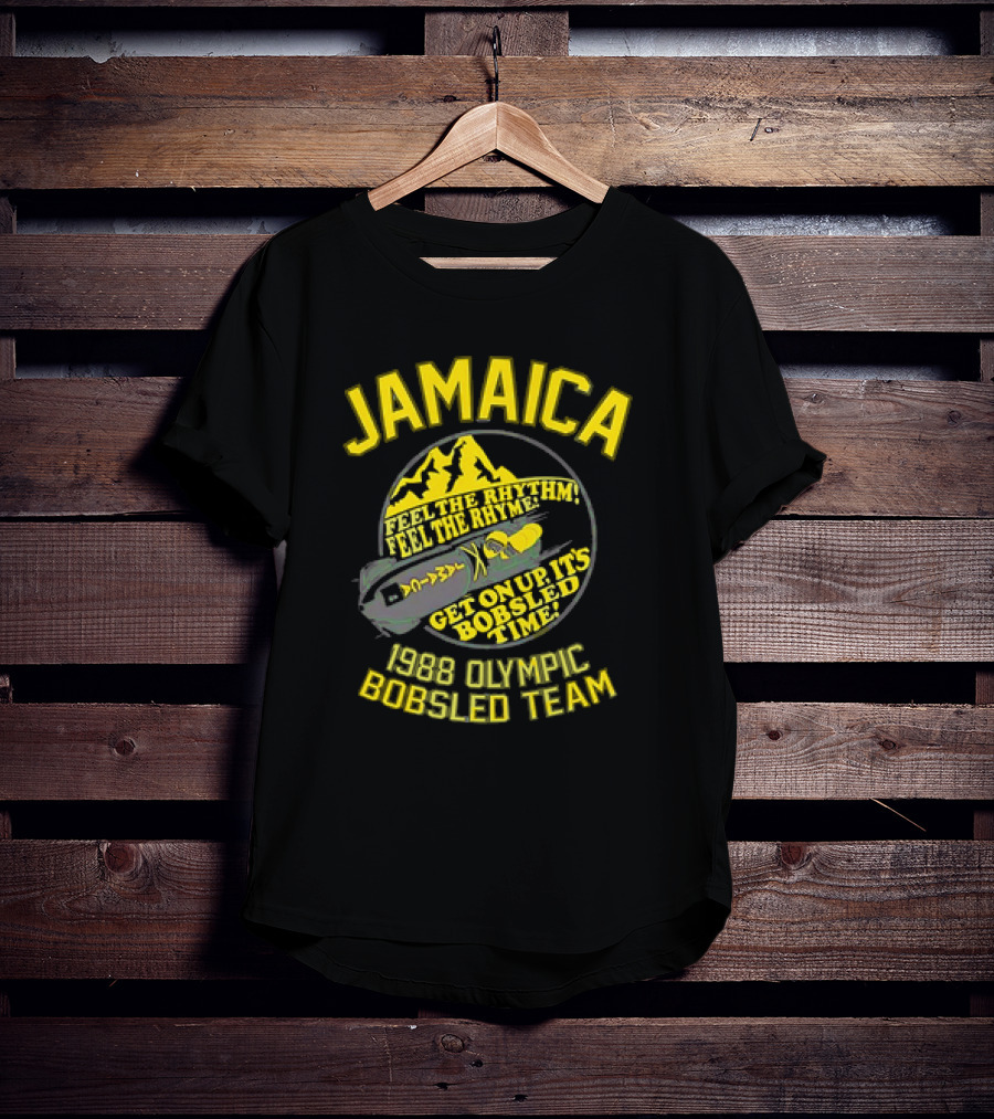 Jamaica 1988 Olympic Bobsled Team Feel The Rhythm Feel The Rhyme Get On Up It's Bobsled Time T-Shirt
