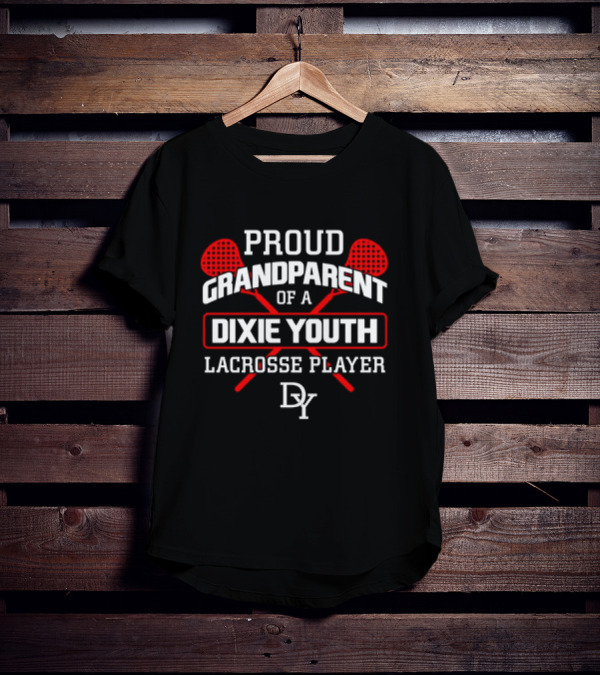 Proud Grandparent Of A Dixie Youth Lacrosse Player DY T-Shirt