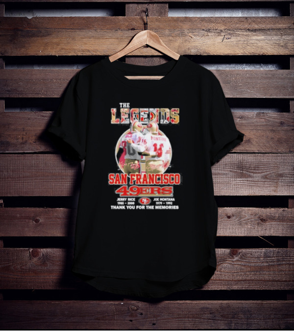 The Legends San Francisco 49ers Jerry Rice Joe Montana Thank You For The Memories T-Shirt