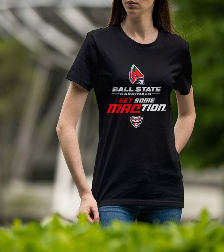Ball State Cardinals Get Some MACtion Ball State Cardinals Logo Get Some MAC T-Shirt