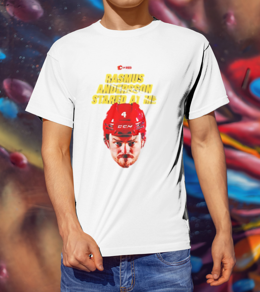C Of Red Rasmus Andersson Stared At Me CCM Red Helmet Number 4 T-Shirt