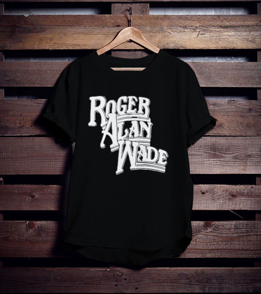 Roger Alan Wade Retro Typography T-Shirt