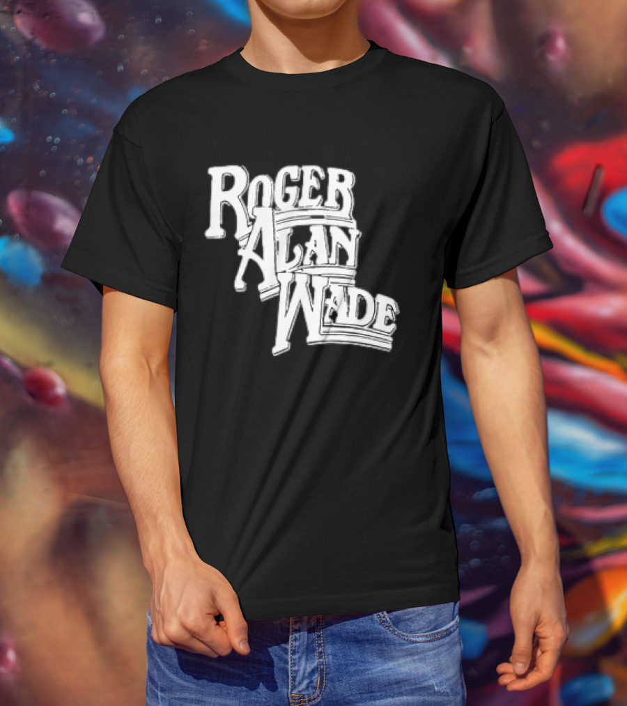 Roger Alan Wade Retro Typography T-Shirt