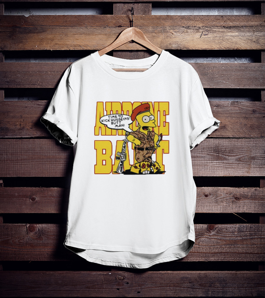 Bart Simpson Airborne Time To Kick Husseins’ Butt Man T-Shirt