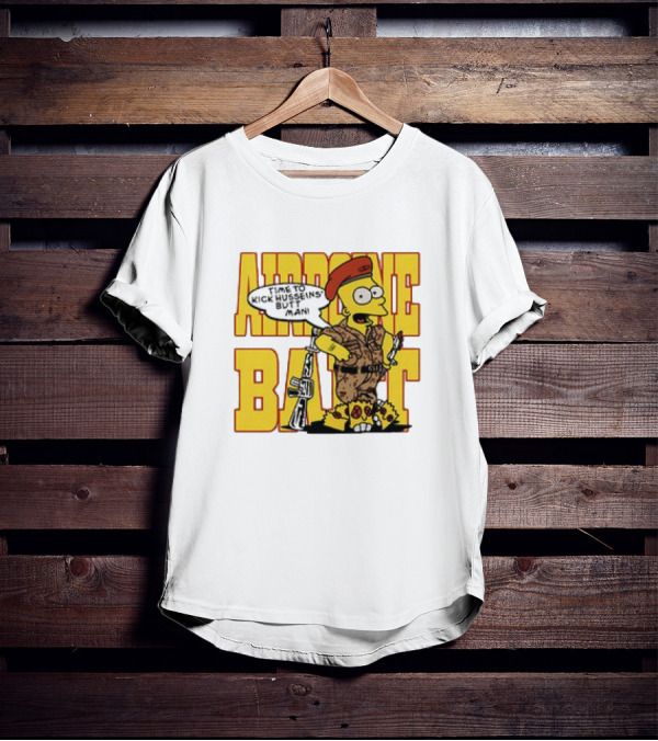 Bart Simpson Airborne Time To Kick Husseins’ Butt Man T-Shirt