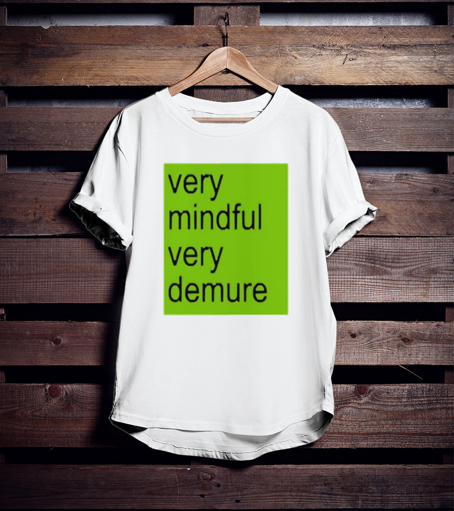 Very Mindful Very Demure Brat Statement Text Green Background T-Shirt