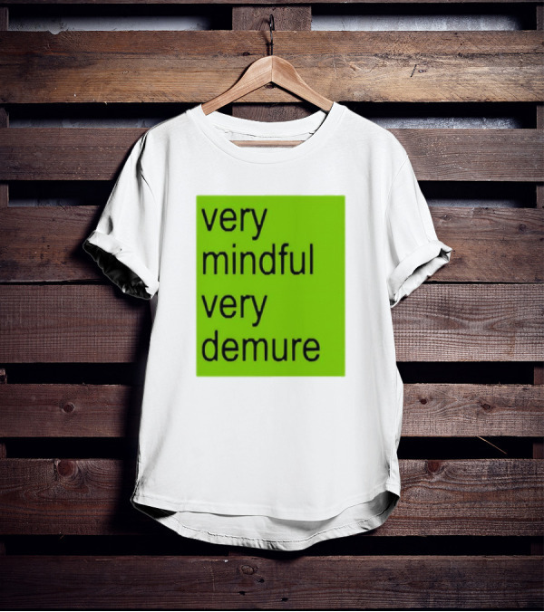 Very Mindful Very Demure Brat Statement Text Green Background T-Shirt