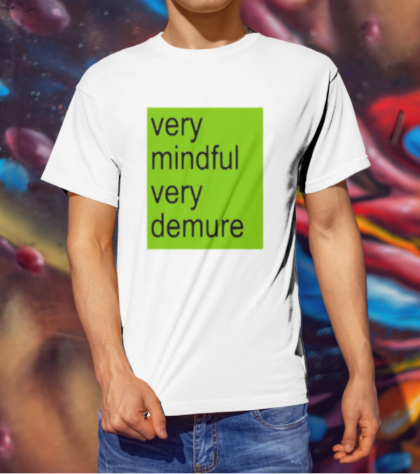 Very Mindful Very Demure Brat Statement Text Green Background T-Shirt