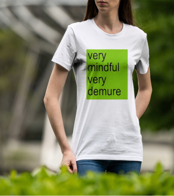 Very Mindful Very Demure Brat Statement Text Green Background T-Shirt