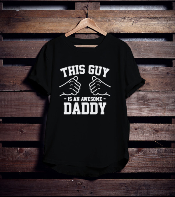 THIS GUY IS AN AWESOME DADDY FIST BUMP T-Shirt
