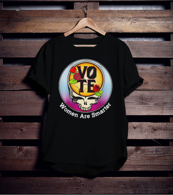 Vote Grateful Dead Women Are Smarter Skull Roses T-Shirt