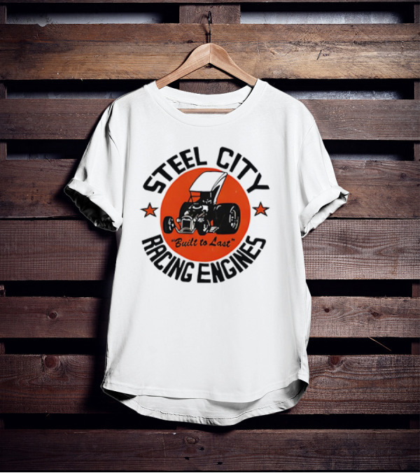 Steel City Racing Engines Built To Last Retro Hot Rod T-Shirt