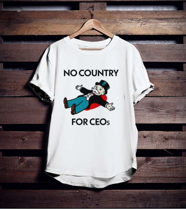 No Country For CEOs UnitedHealthcare Monopoly T-Shirt