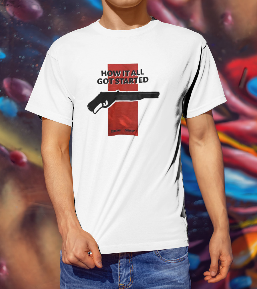 Daisy Collector How It All Got Started Gun T-Shirt