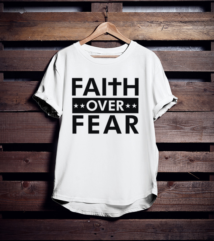 Faith Over Fear Cross Stars Bold Message T-Shirt