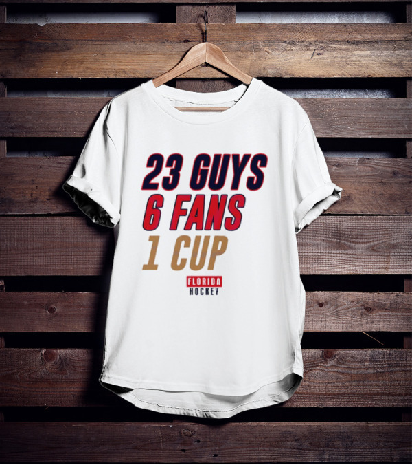 Florida Hockey 23 Guys 6 Fans 1 Cup T-Shirt